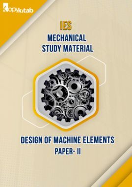 IES Mechanical Study Material Paper-II Design of Machine Elements